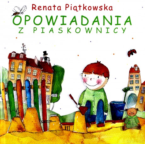 Opowiadania Z Piaskownicy - Piątkowska Rena [KSIĄŻKA]