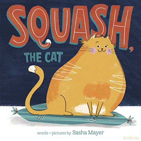 Squash The Cat - Sasha Mayer [KSIĄŻKA]