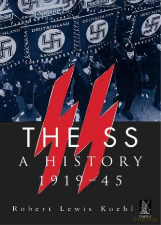 Ss A History 1919-45 - Robert Lewis Koehl [KSIĄŻKA]