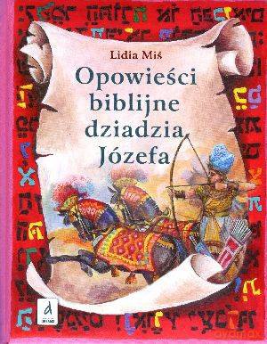 Opowieści Biblijne 2 Dziadka Józefa - Miś Lidia [KSIĄŻKA]