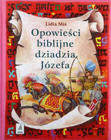 Opowieści Biblijne 2 Dziadka Józefa - Miś Lidia [KSIĄŻKA]