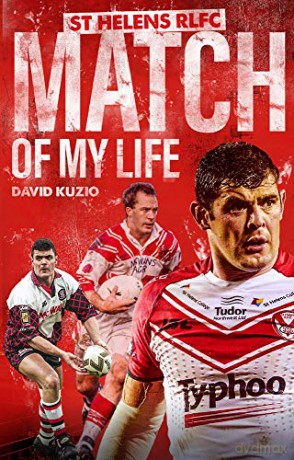 St Helens Match Of My Life - David Kuzio [KSIĄŻKA]