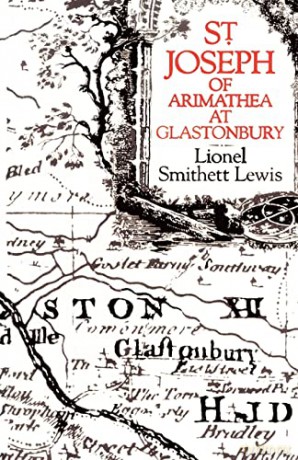 St Joseph Of Arimathea At Glastonbury - Lionel Smithe Lewis [KSIĄŻKA]