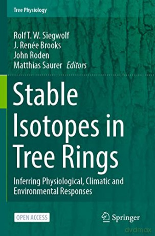 Stable Isotopes In Tree Rings - Rolf T.W. Siegwolf [KSIĄŻKA]