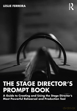 Stage Directors Prompt Book - Leslie Ferreira [KSIĄŻKA]