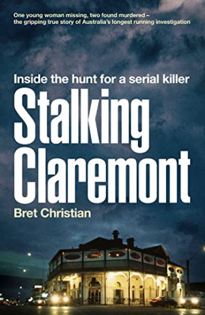 Stalking Claremont Inside The Hunt For A - Bret Christian [KSIĄŻKA]