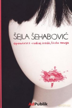 Opowieści- Rodzaj Żeński, Liczba Mnoga - Sehabović S. [KSIĄŻKA]