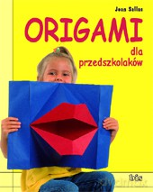 Origami Dla Przedszkolaków - Joan Sallas [KSIĄŻKA]