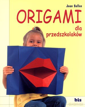 Origami Dla Przedszkolaków - Sallas J. [KSIĄŻKA]