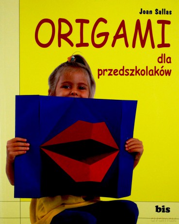 Origami Dla Przedszkolaków - Sallas J. [KSIĄŻKA]