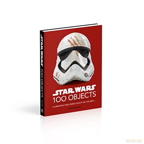 Star Wars In 100 Objects - Kristin Baver [KSIĄŻKA]