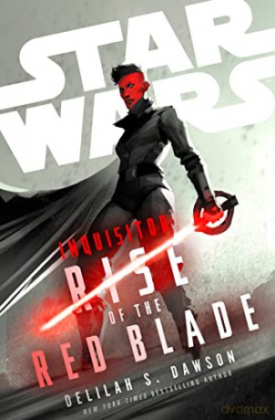 Star Wars Inquisitor Rise Of The Red Bla - Delilah S. Dawson [KSIĄŻKA]