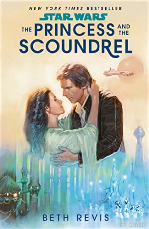 Star Wars Princess And The Scoundrel - Beth Revis [KSIĄŻKA]