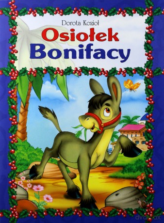 Osiołek Bonifacy - Kozioł Dorota [KSIĄŻKA]