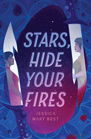 Stars Hide Your Fires - Jessica Best [KSIĄŻKA]