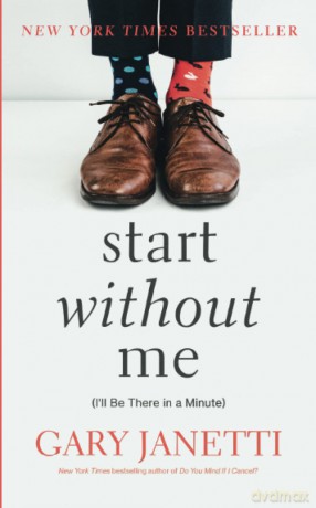 Start Without Me - Gary Janetti [KSIĄŻKA]