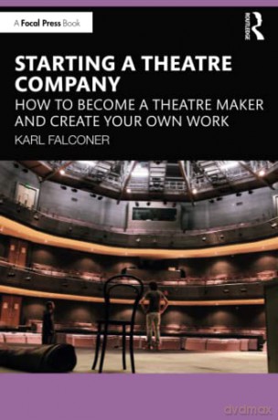 Starting A Theatre Company - Karl Falconer [KSIĄŻKA]