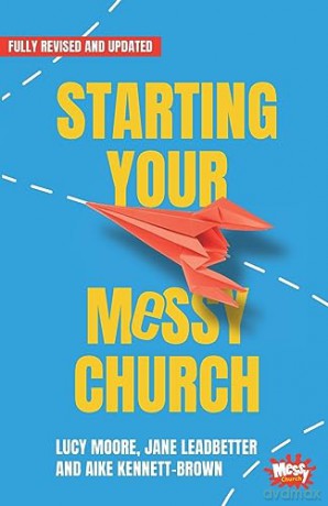 Starting Your Messy Church - Lucy Moore [KSIĄŻKA]
