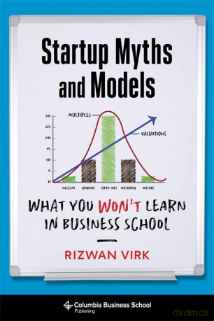 Startup Myths And Models - Rizwan Virk [KSIĄŻKA]