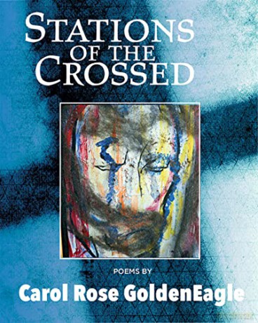 Stations Of The Crossed - Carol Goldeneagle [KSIĄŻKA]