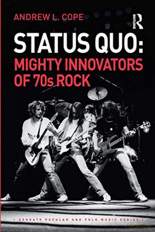Status Quo Mighty Innovators Of 70s Rock - Andrew Cope [KSIĄŻKA]