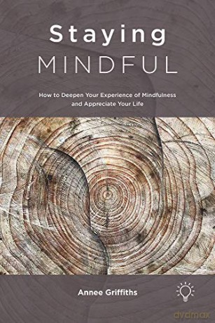 Staying Mindful - Griffiths Annee [KSIĄŻKA]