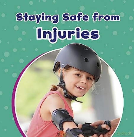 Staying Safe From Injuries - Mari Schuh [KSIĄŻKA]