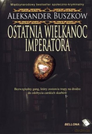 Ostatnia Wielkanoc Imperatora - Buszkow A. [KSIĄŻKA]