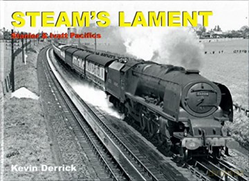 Steams Lament Stanier Ivatt Pacifics - Kevin Derrick [KSIĄŻKA]