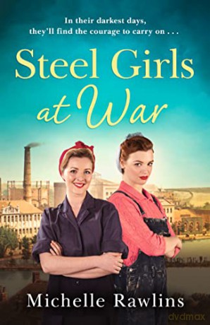 Steel Girls At War - Michelle Rawlins [KSIĄŻKA]