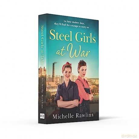 Steel Girls At War - Michelle Rawlins [KSIĄŻKA]