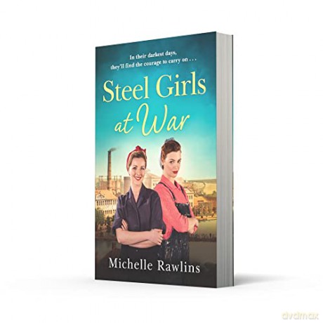 Steel Girls At War - Michelle Rawlins [KSIĄŻKA]