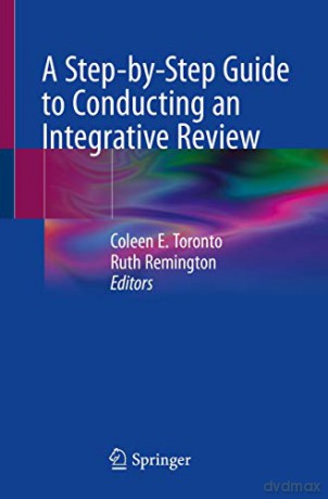 Stepbystep Guide To Conducting An Integr - Coleen E. Toronto [KSIĄŻKA]