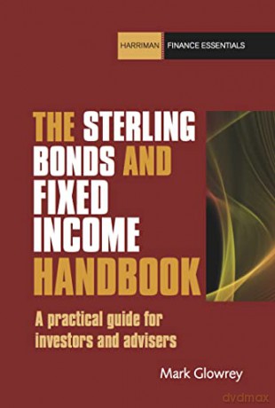 Sterling Bonds And Fixed Income Handbook - Mark Glowrey [KSIĄŻKA]