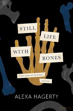 Still Life With Bones - Alexa Hagerty [KSIĄŻKA]