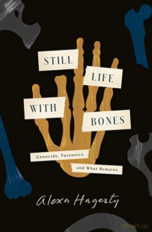 Still Life With Bones - Alexa Hagerty [KSIĄŻKA]