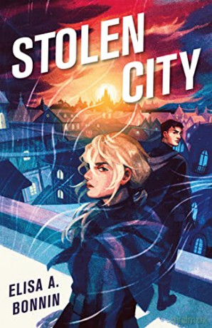 Stolen City - A. Elisa Bonnin [KSIĄŻKA]