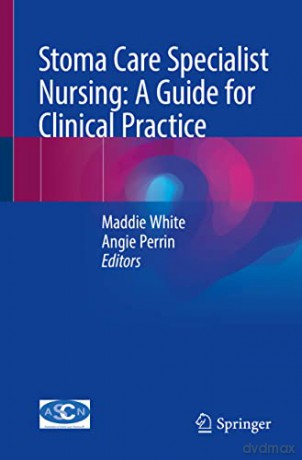 Stoma Care Specialist Nursing A Guide Fo - Maddie White [KSIĄŻKA]