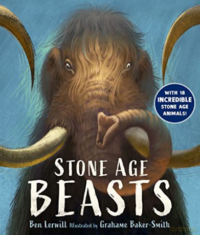 Stone Age Beasts - Ben Lerwill [KSIĄŻKA]
