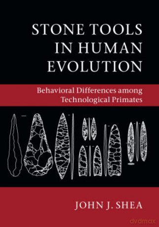 Stone Tools In Human Evolution - Shea John J. [KSIĄŻKA]