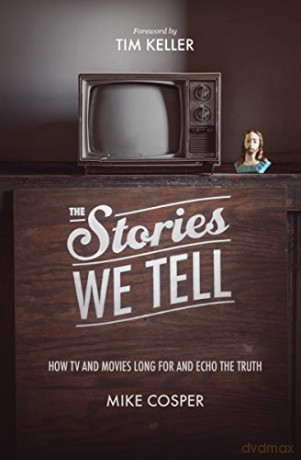 Stories We Tell - Mike Cosper [KSIĄŻKA]