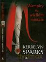 Pakiet Wampiry W Wielkim Mieście Jak Poślubić Wampira Milionera - Sparks Kerrelyn [KSIĄŻKA]