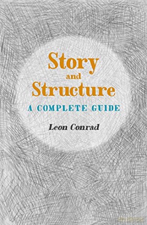 Story And Structure - Leon Conrad [KSIĄŻKA]