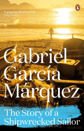 Story Of A Shipwrecked Sailor - Gabriel G Marquez [KSIĄŻKA]