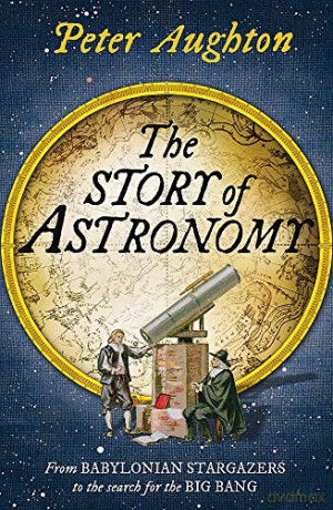 Story Of Astronomy - Aughton Peter [KSIĄŻKA]