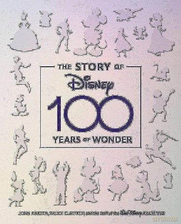 Story Of Disney: 100 Years Of Wonder - John Baxter [KSIĄŻKA]
