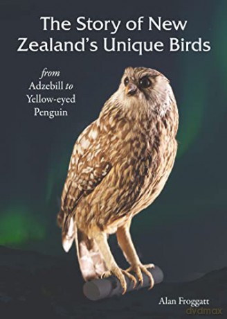 Story Of New Zealands Unique Birds - Alan Frogatt [KSIĄŻKA]