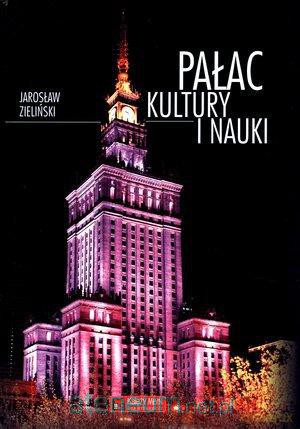 Pałac Kultury I Nauki - Zieliński [KSIĄŻKA]