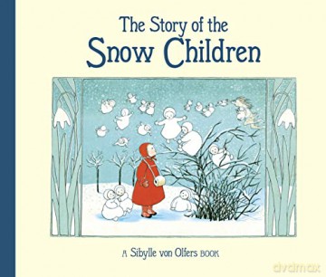 Story Of The Snow Children - Sibylle Von Olfers [KSIĄŻKA]