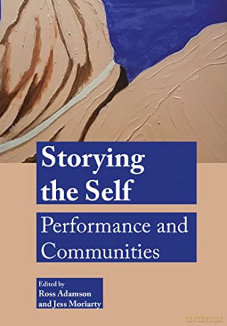 Storying The Self - Jess Moriarty [KSIĄŻKA]